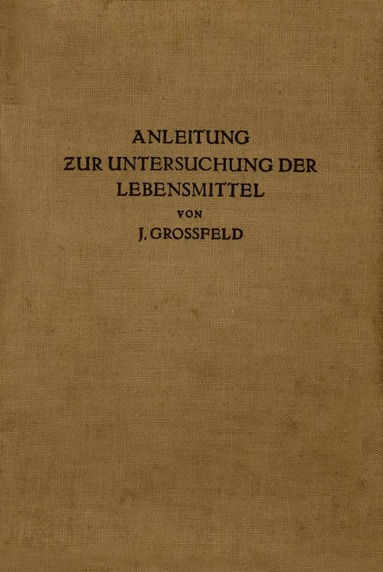 J. Großfeld - Anleitung zur Untersuchung der Lebensmittel, Häftad