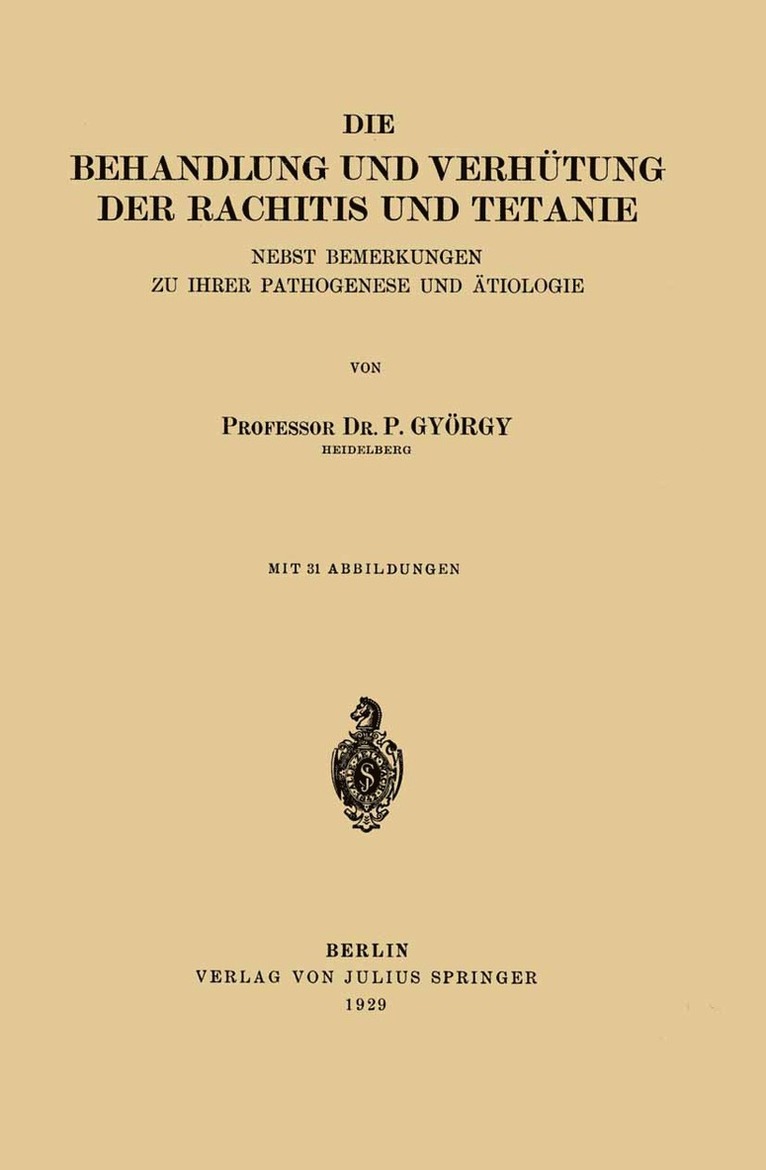 P. György - Die Behandlung und Verhütung der Rachitis und Tetanie, Häftad