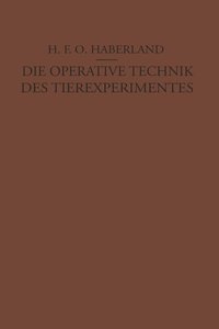 bokomslag Die Operative Technik des Tierexperimentes