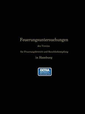 Feuerungsuntersuchungen des Vereins fr Feuerungsbetrieb und Rauchbekmpfung in Hamburg 1