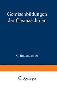 bokomslag Die Gemischbildungen der Gasmaschinen