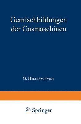 Die Gemischbildungen der Gasmaschinen 1