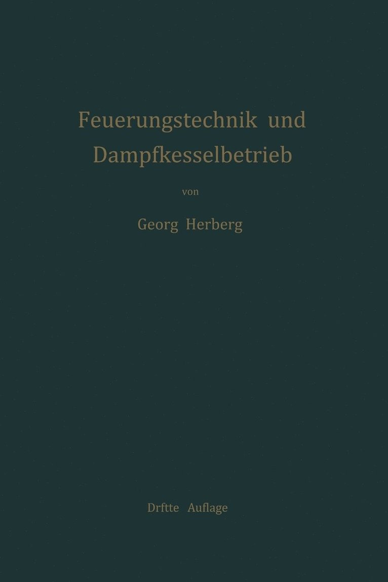 Handbuch der Feuerungstechnik und des Dampfkesselbetriebes 1