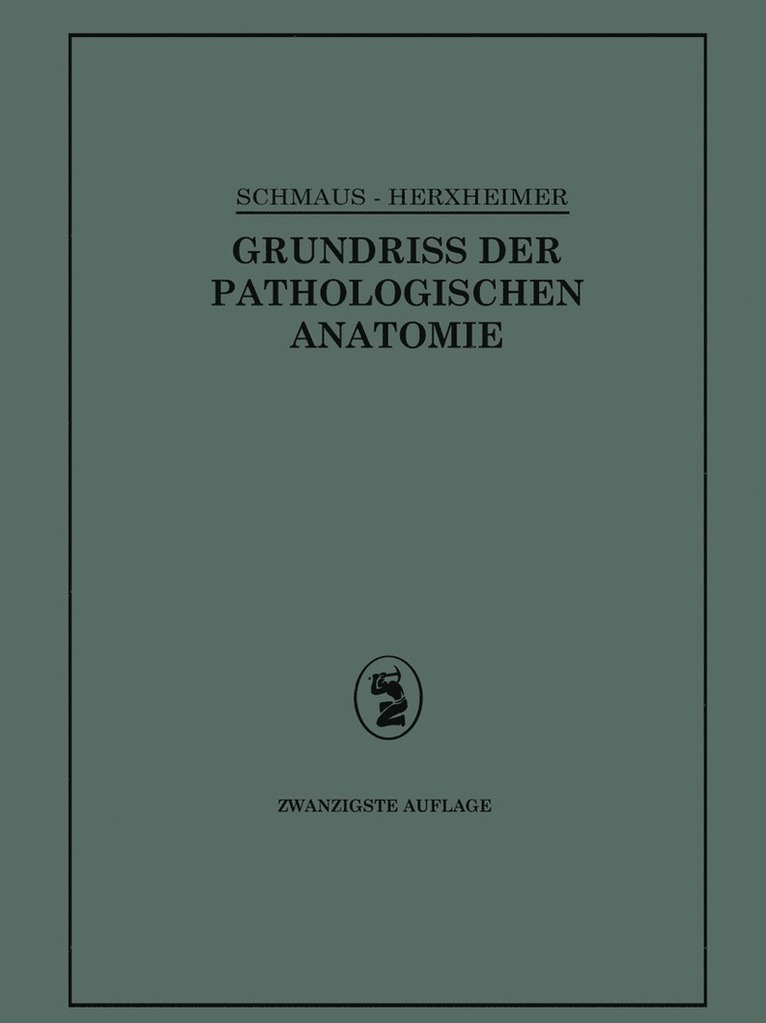 Gotthold Herxheimer - Grundriss der Pathologischen Anatomie, Häftad