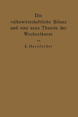 Die volkswirtschaftliche Bilanz und eine neue Theorie der Wechselkurse 1