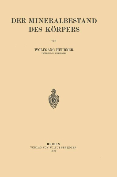 Wolfgang Heubner - Der Mineralbestand des Körpers, Häftad