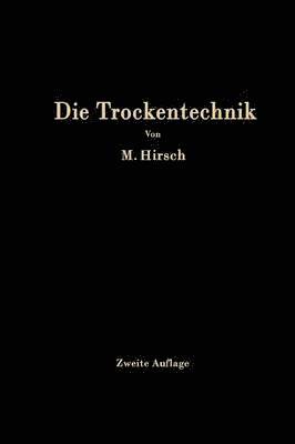 M. Hirsch - Die Trockentechnik, Häftad