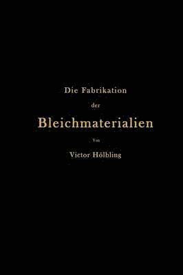 bokomslag Die Fabrikation der Bleichmaterialien