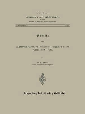 bokomslag Bercht ber vergleichende Schmierluntersuchungen ausgefhrt in den Jahren 18891894