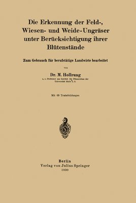 bokomslag Die Erkennung der Feld-, Wiesen- und Weide-Ungrser unter Bercksichtigung ihrer Bltenstnde