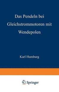 bokomslag Das Pendeln bei Gleichstrommotoren mit Wendepolen