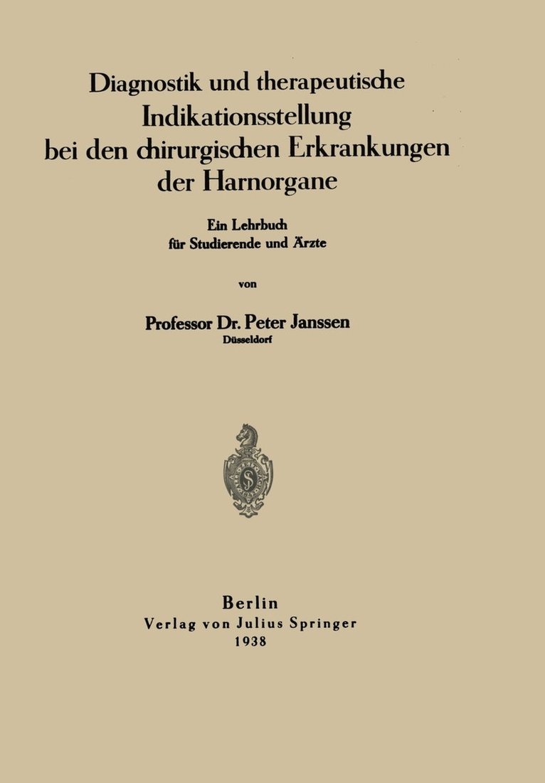 Peter Janssen - Diagnostik und therapeutische Indikationsstellung bei den chirurgischen Erkrankungen der Harnorgane, Häftad