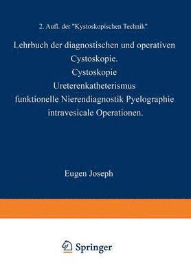 Lehrbuch der Diagnostischen und Operativen Cystoskopie 1