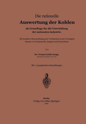 Die rationelle Auswertung der Kohlen als Grundlage fr die Entwicklung der nationalen Industrie 1