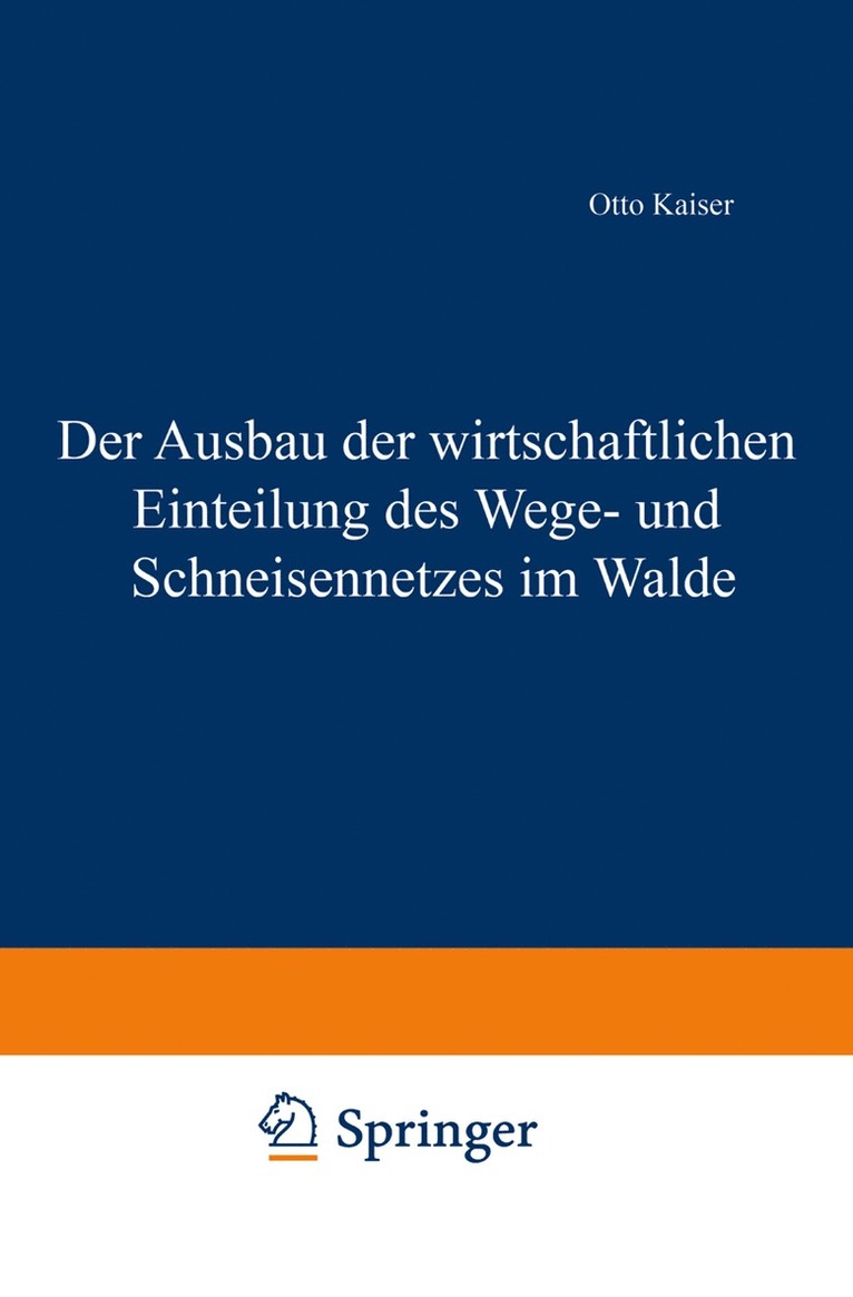 Der Ausbau der wirtschaftlichen Einteilung des Wege- und Schneisennetzes im Walde 1