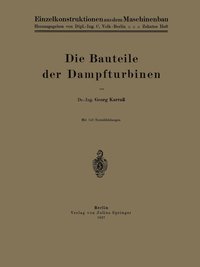 bokomslag Die Bauteile der Dampfturbinen