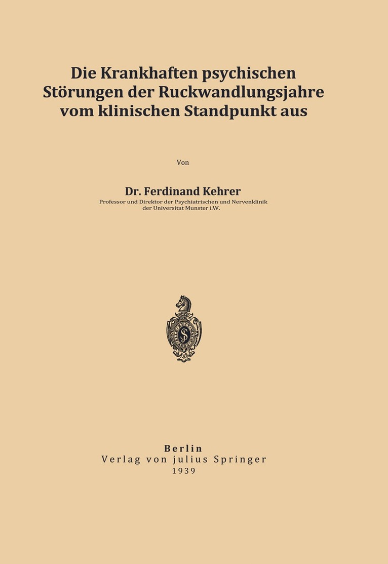 Die krankhaften psychischen Strungen der Rckwandlungsjahre vom klinischen Standpunkt aus 1