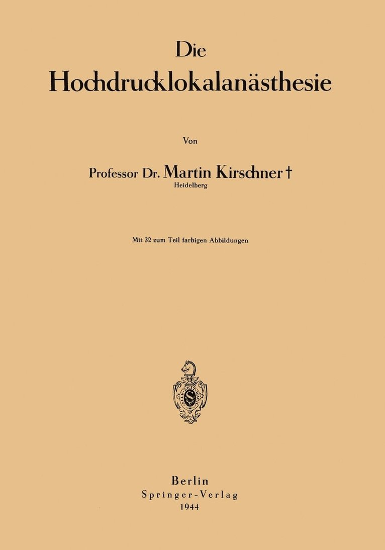 Martin Kirschner - Die Hochdrucklokalanästhesie, Häftad