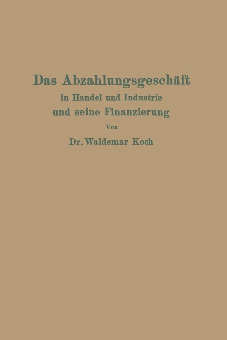 Das Abzahlungsgeschft in Handel und Industrie und seine Finanzierung 1