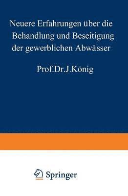 bokomslag Neuere Erfahrungen ber die Behandlung und Beseitigung der gewerblichen Abwsser