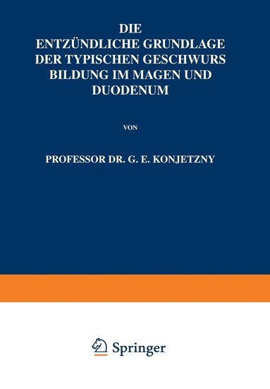 bokomslag Die Entzndliche Grundlage der Typischen Geschwurs Bildung im Magen und Duodenum