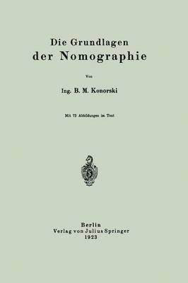 B. M. Konorski, B. M. Konorski - Die Grundlagen der Nomographie, Häftad