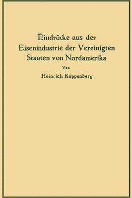 bokomslag Eindrcke aus der Eisenindustrie der Vereinigten Staaten von Nordamerika