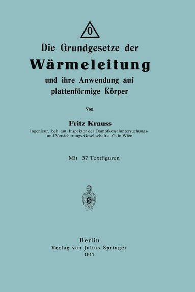 bokomslag Die Grundgesetze der Wärmeleitung und ihre Anwendung auf plattenförmige Körper