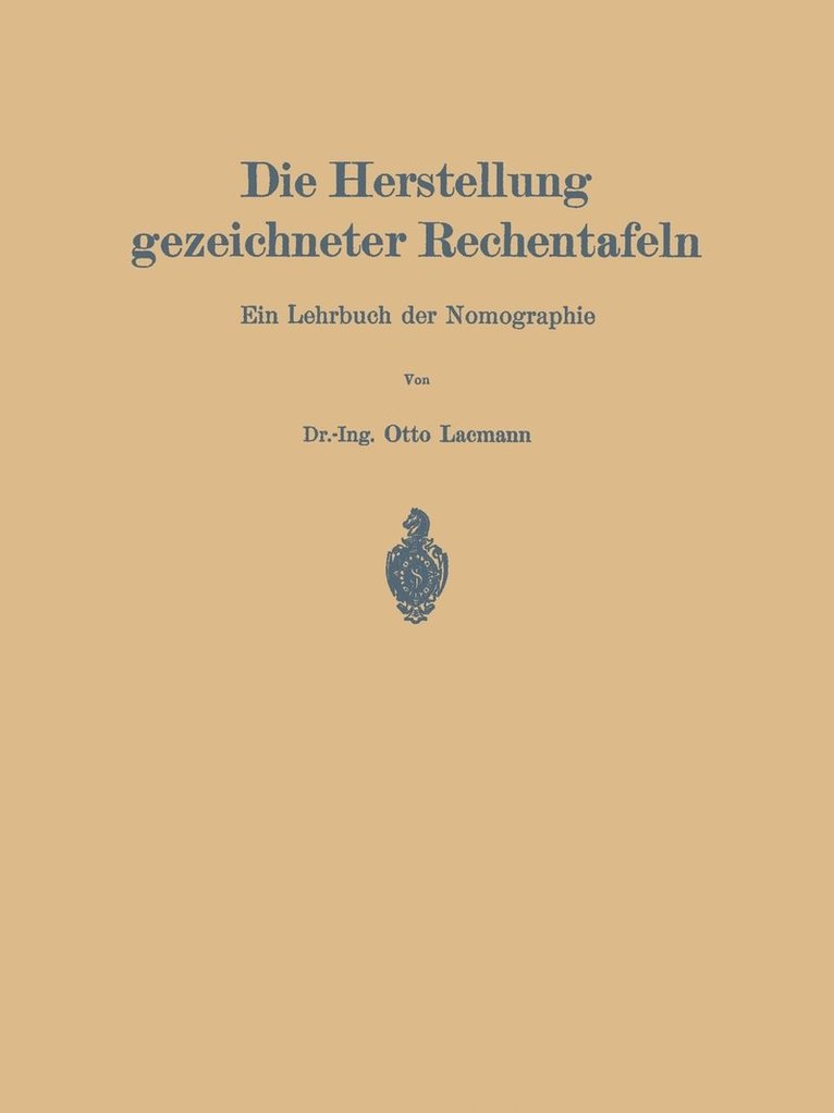 Otto Lacmann - Die Herstellung gezeichneter Rechentafeln, Häftad
