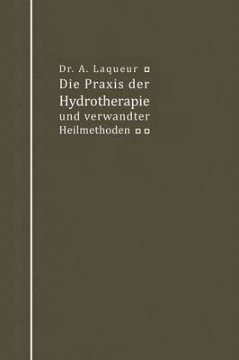 Die Praxis der Hydrotherapie und verwandter Heilmethoden 1
