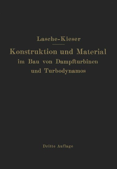 O. Lasche - Konstruktion und Material im Bau von Dampfturbinen und Turbodynamos, Häftad