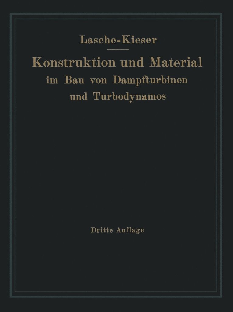 Konstruktion und Material im Bau von Dampfturbinen und Turbodynamos