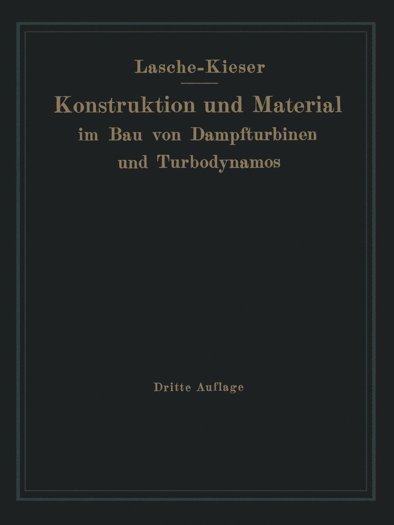 Konstruktion und Material im Bau von Dampfturbinen und Turbodynamos 1