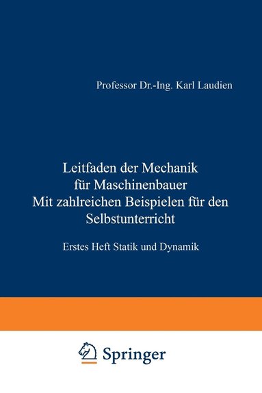 bokomslag Leitfaden der Mechanik für Maschinenbauer Mit zahlreichen Beispielen für den Selbstunterricht