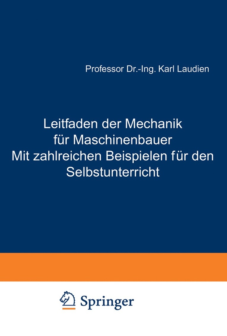 Karl Laudien - Leitfaden der Mechanik für Maschinenbauer Mit zahlreichen Beispielen für den Selbstunterricht, Häftad