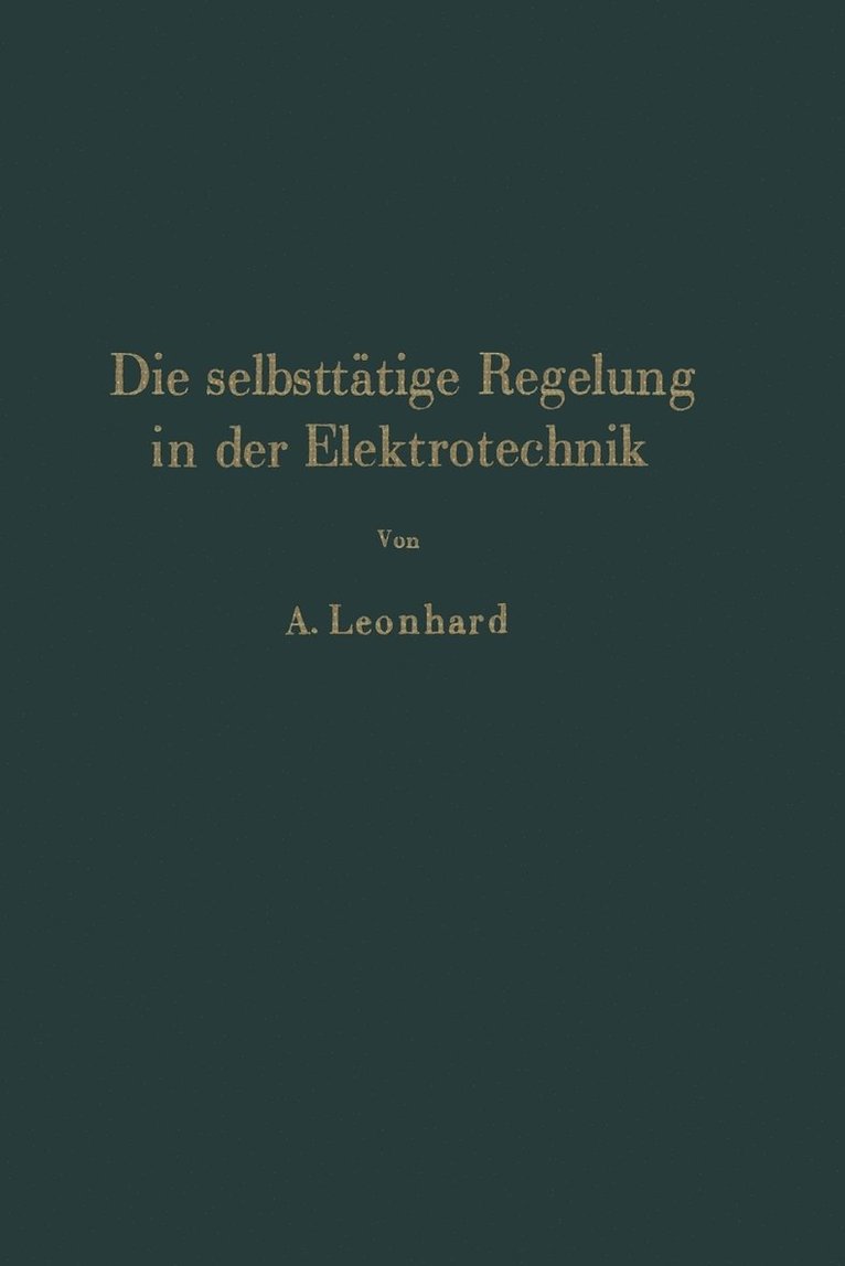 Die selbstttige Regelung in der Elektrotechnik 1