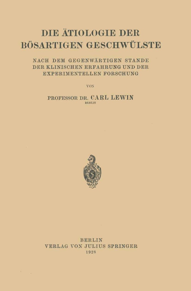 Carl Lewin - Die Ätiologie der Bösartigen Geschwülste, Häftad