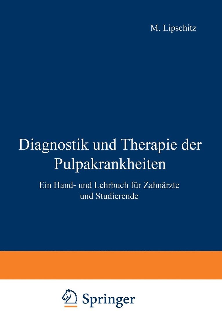 M. Lipschitz - Diagnostik und Therapie der Pulpakrankheiten, Häftad