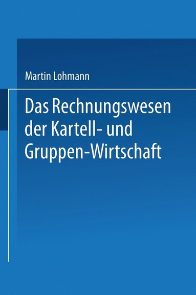 bokomslag Das Rechnungswesen der Kartell- und Gruppen-Wirtschaft