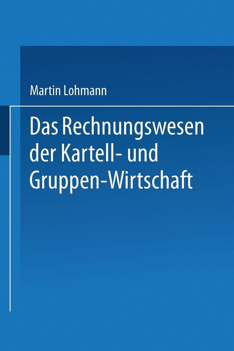 Das Rechnungswesen der Kartell- und Gruppen-Wirtschaft 1