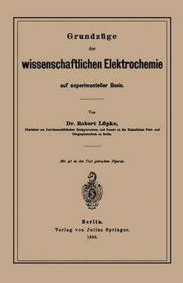 bokomslag Grundzge der wissenschaftlichen Elektrochemie auf experimenteller Basis