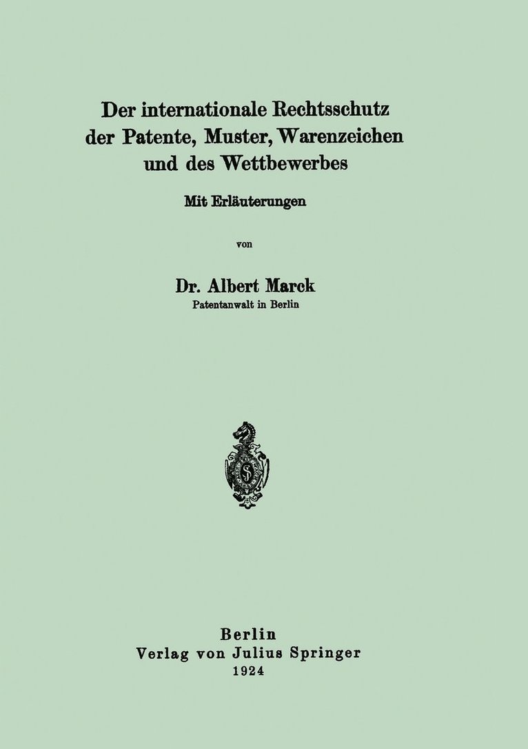 Der internationale Rechtsschutz der Patente, Muster, Warenzeichen und des Wettbewerbes 1