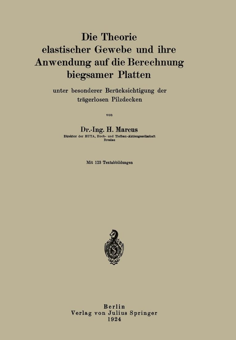 Die Theorie elastischer Gewebe und ihre Anwendung auf die Berechnung biegsamer Platten 1