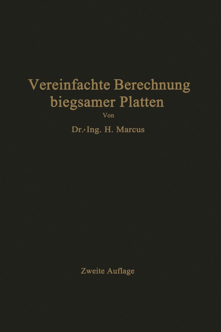 H. Marcus - Die vereinfachte Berechnung biegsamer Platten, Häftad