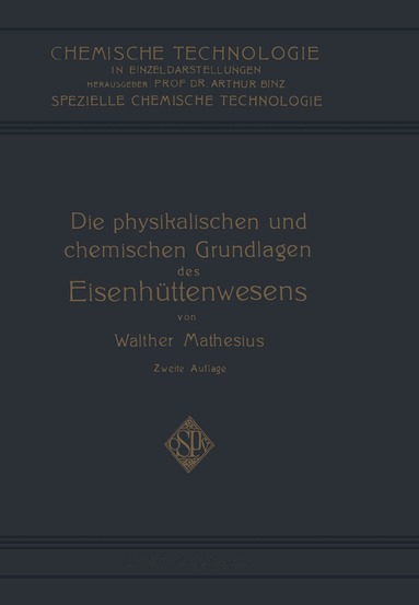 Walther Matheus - Die Physikalischen und Chemischen Grundlagen des Eisenhüttenwesens, Häftad