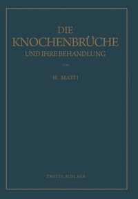 bokomslag Die Knochenbrche und ihre Behandlung