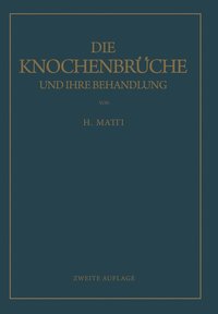 bokomslag Die Knochenbrüche und ihre Behandlung