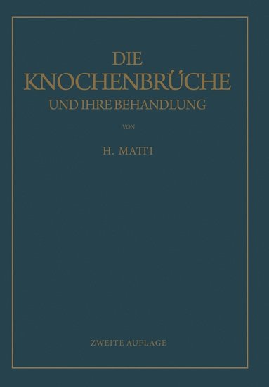 bokomslag Die Knochenbrche und ihre Behandlung