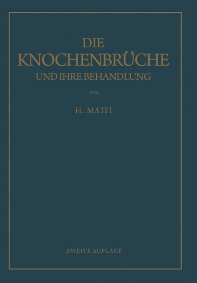 bokomslag Die Knochenbrüche und ihre Behandlung