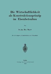 bokomslag Die Wirtschaftlichkeit als Konstruktionsprinzip im Eisenbetonbau